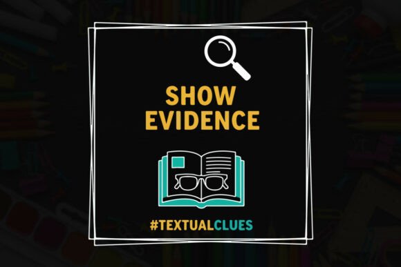 Celebrating Educators with Show Evidence Textual Clues