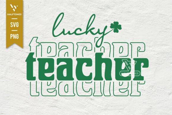 Lucky Teacher St.Patricks Day SVG PNG