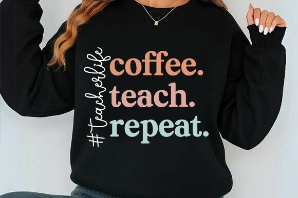 Teacher Life Coffee Teach Repeat Svg: A Stylish Embroidery Choice
