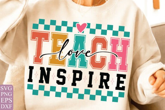 Teacher PNG, Teach Love Inspire SVG for Embroidery